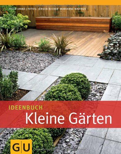 Peter Janke - Ideenbuch Kleine Gärten (GU Garten Extra) - Preis vom 01.10.2026 17:08:56 h