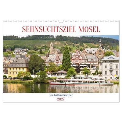 Sehnsuchtsziel Mosel (Wandkalender 2027 DIN A3 quer), CALVENDO Monatskalender