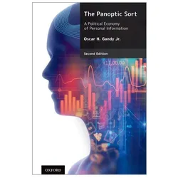 The Panoptic Sort: A Political Economy of Personal Information, Sachbücher von Oscar H. Gandy Jr