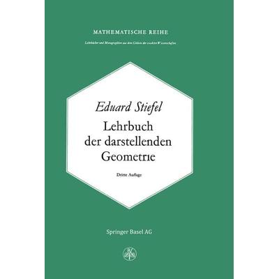 Lehrbuch der Darstellenden Geometrie, Taschenbuch von E. Steifel, Springer Basel, 978-3-0348-7370-3