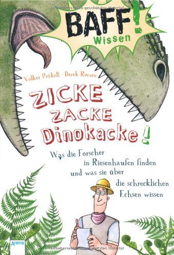 Volkert Präkelt - BAFF! Wissen - Zicke, zacke, Dinokacke!: Was die Forscher in Riesenhaufen finden und was sie über die schrecklichen Echsen wissen - Preis vom 09.10.2026 07:28:09 h