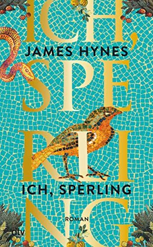 James Hynes - Ich, Sperling: Roman Der Sunday Times Bestseller - Preis vom 17.10.2026 19:25:27 h
