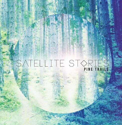Satellite Stories - Pine Trails - Preis vom 09.10.2026 07:28:09 h