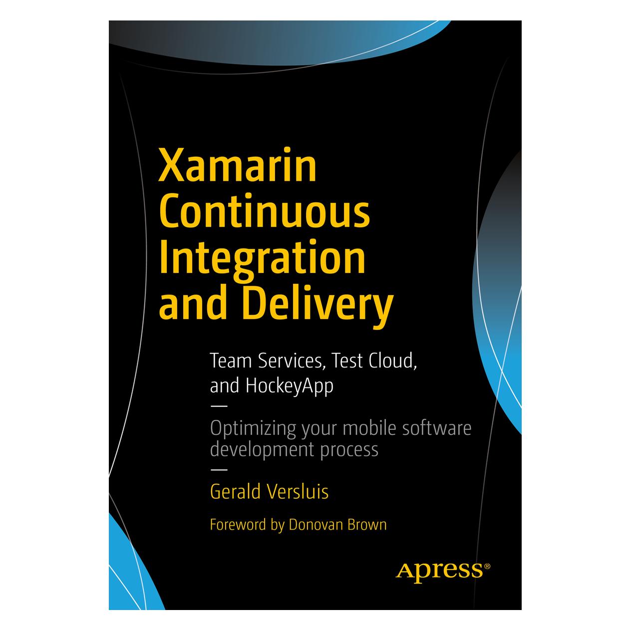 Springer Xamarin Continuous Integration and Delivery (Englisch, Softcover, Gerald Versluis) (15903085)