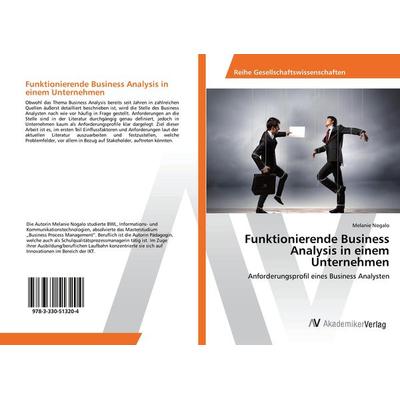 Funktionierende Business Analysis in einem Unternehmen, Taschenbuch von Melanie Nogalo, AV Akademikerverlag, 978-3-330-51320-4