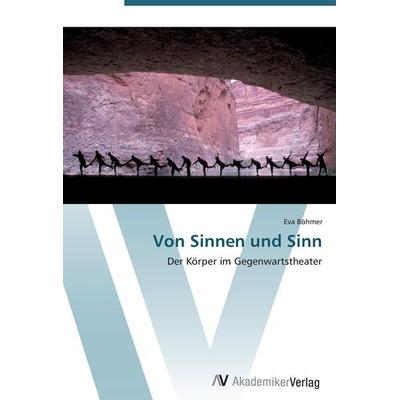 Von Sinnen und Sinn, Taschenbuch von Eva Böhmer, AV Akademikerverlag, 978-3-639-42357-0