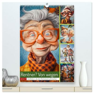 Rentner? Von wegen (hochwertiger Premium Wandkalender 2027 DIN A2 hoch), Kunstdruck in Hochglanz