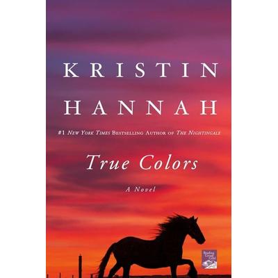 True Colors, Taschenbuch von Kristin Hannah, Griffin Publishing, 978-0-312-60612-1