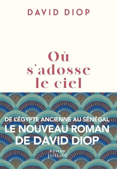 David Diop - Où s'adosse le ciel - Preis vom 11.10.2026 03:10:56 h