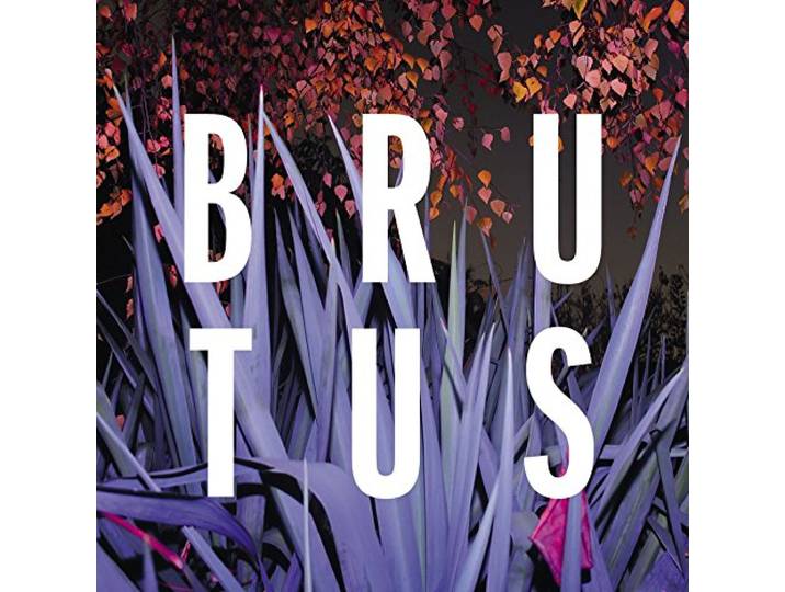Brutus - Burst