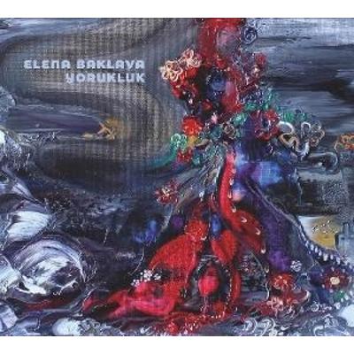 Yorukluk - Elena Baklava, CD