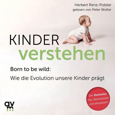 Kinder verstehen - Herbert Renz-Polster, Audio, 9783748404125