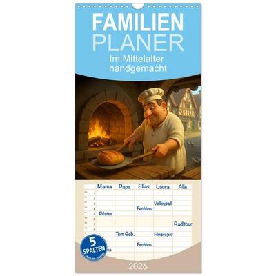 Familienplaner 2026 - Im Mittelalter handgemacht mit 5 Spalten (Wandkalender, 21 x 45 cm) CALVENDO