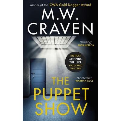 The Puppet Show, Taschenbuch von M. W. Craven, Little, Brown Book Group, 978-1-4721-2745-7