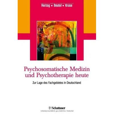 Psychosomatische Medizin und Psychotherapie heute, Taschenbuch von , Schattauer