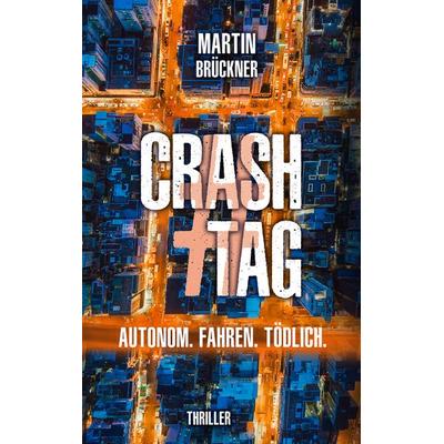 & CrashTag, Taschenbuch von Martin Brückner, Asia Vision Verlag, 978-3-9821026-3-4