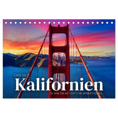 Das ist Kalifornien - So wie Sie es noch nie erlebt haben. (Tischkalender 2027 DIN A5 quer), CALVENDO Monatskalender