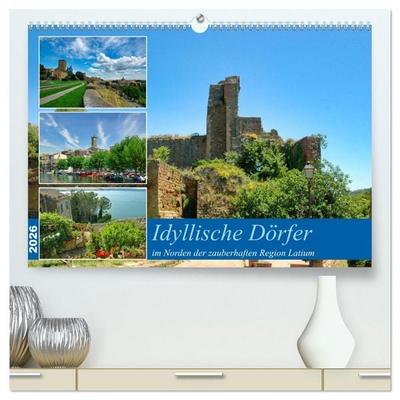 Idyllische Dörfer im Norden der zauberhaften Region Latium (hochwertiger Premium Wandkalender 2026 DIN A2 quer), Kunstdruck in Hochglanz