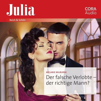 Der falsche Verlobte - der richtige Mann? - Melanie Milburne, Audio, 9783963694189