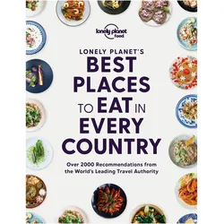 's Best Places to Eat in Every Country, Ratgeber von Lonely Planet Food