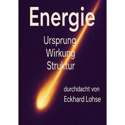Energie, Taschenbuch von Eckhard Lohse, Epubli, 978-3-8197-8820-8