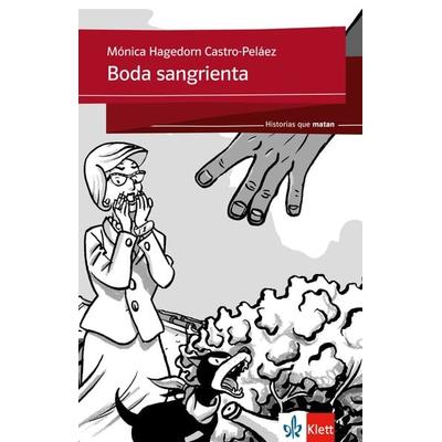 Historias que matan: Boda sangrienta, Taschenbuch von Mónica Hagedorn Castro-Peláez, Klett Sprachen GmbH, 978-3-12-607011-9
