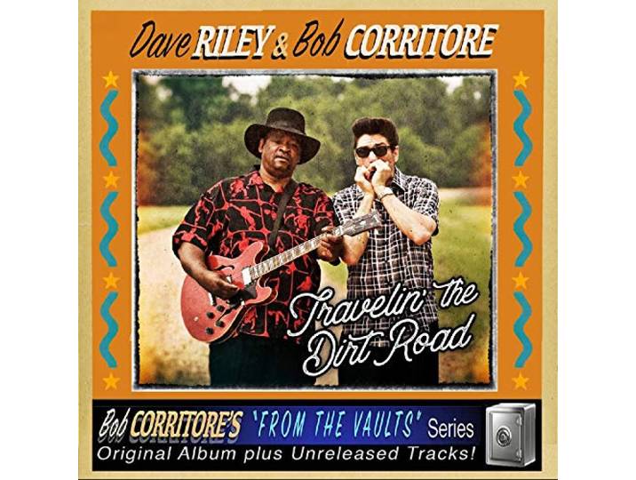 Dave Riley/Bob Corritore - Travelin' The Dirt Road