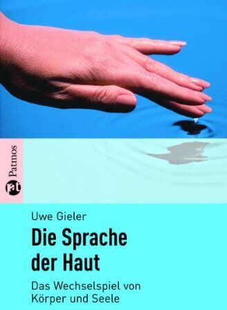 Uwe Gieler - Die Sprache der Haut: Das Wechselspiel von Körper und Seele - Preis vom 09.10.2026 07:28:09 h