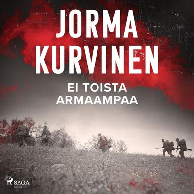 Ei toista armaampaa - Jorma Kurvinen, Audio, 9788726954593