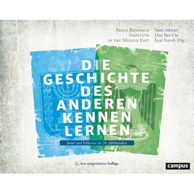 Die Geschichte des Anderen kennen lernen, Taschenbuch von Sami Adwan,Dan Bar-On,Eyal Naveh, Campus, 978-3-593-51999-9