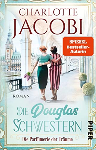 Charlotte Jacobi - Die Douglas-Schwestern – Die Parfümerie der Träume (Die Parfümerie 3): Roman Die Familiensaga-Trilogie über die Parfümeriekette Douglas - Preis vom 04.10.2026 03:51:26 h