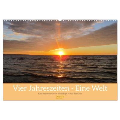 Vier Jahreszeiten - Eine Welt (Wandkalender 2027 DIN A2 quer), CALVENDO Monatskalender