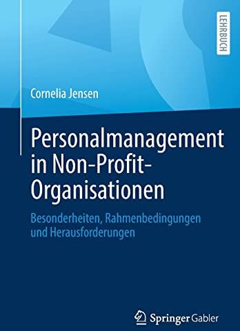 Cornelia Jensen - Personalmanagement in Non-Profit-Organisationen: Besonderheiten, Rahmenbedingungen und Herausforderungen - Preis vom 09.10.2026 07:28:09 h