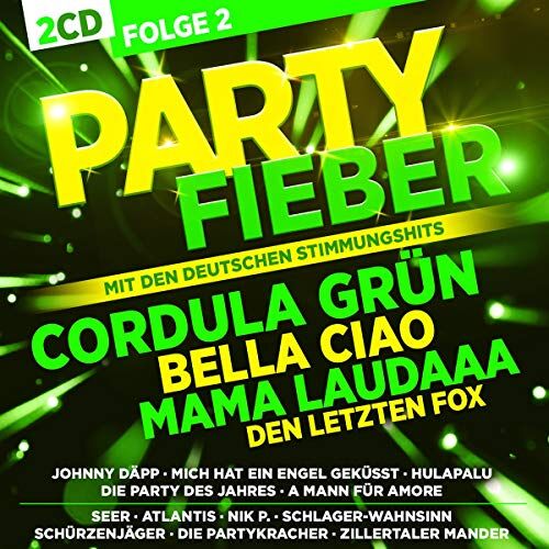 Various - Partyfieber mit den deutschen Stimmungshits; Folge 2 - incl. Cordula Grün; Bella Ciao; Mamma Laudaaa; Johnny Depp; Hulapalu; Braungebrannte Haut; Die immer lacht; Rock mi; Hey Rosi; A Mann für Amore; - Preis vom 04.10.2026 03:51:26 h