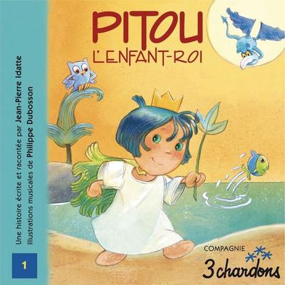 Pitou l'enfant roi - Jean-Pierre IDATTE, Audio, 9782863581384