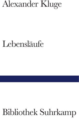 Alexander Kluge - Lebensläufe. - Preis vom 15.10.2026 23:06:25 h