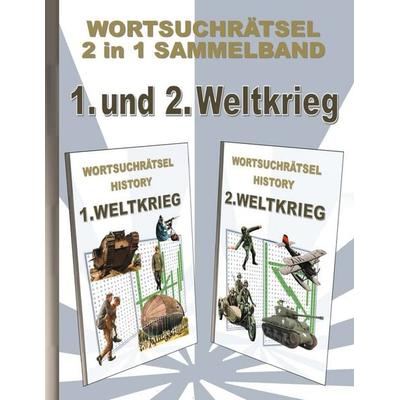 WORTSUCHRÄTSEL 2 in 1 SAMMELBAND 1. und 2. WELTKRIEG, Taschenbuch von Brian Gagg, BoD – Books on Demand, 978-3-7557-0075-3