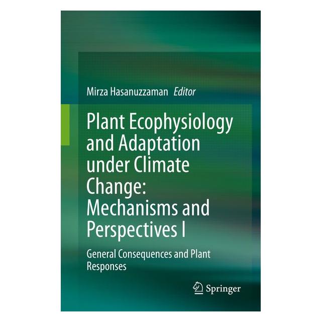 Springer Plant Ecophysiology and Adaptation under Climate Change: Mechanisms and Perspectives I (71875113)
