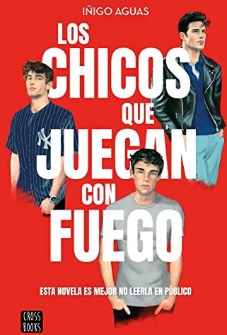 Iñigo Aguas - Los chicos que juegan con fuego (Ficción) - Preis vom 17.10.2026 19:25:27 h