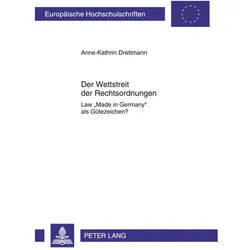 Der Wettstreit der Rechtsordnungen, Fachbücher von Anne-Kathrin Drettmann