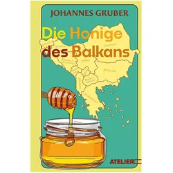 Johannes:Die Honige des Balkans, Sachbücher von Johannes Gruber, Gruber Johannes