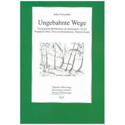 Fernandes, J: Ungebahnte Wege, Taschenbuch von John Fernandes, Lit Verlag, 978-3-643-13859-0