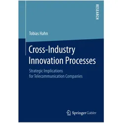 Cross-Industry Innovation Processes, Fachbücher von Tobias Hahn