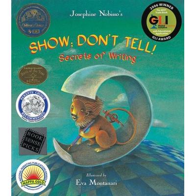 Show; Don't Tell!, Gebundene Ausgabe von Josephine Nobisso, Gingerbread House, 978-0-940112-13-1