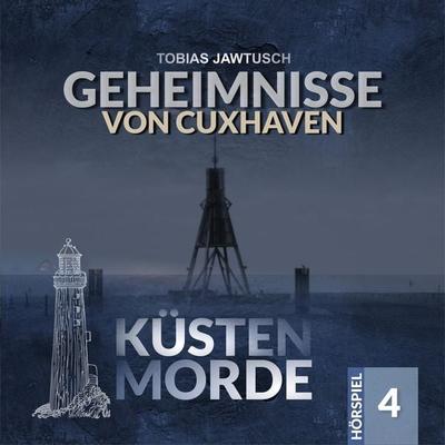 Geheimnisse von Cuxhaven - Tobias Jawtusch, Audio, 4260434326619