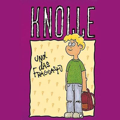 01: Knolle und das Fraguastü - Gertrud Schmalenbach, Audio, 4029856714110