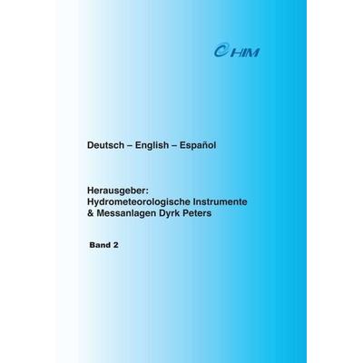 Tafeln zum Sättigungsdampfdruck über Eis und Wasser, Gebundene Ausgabe von Hydrometeorologische Instrumente und Messanlagen Dyrk Peters, Tredition,