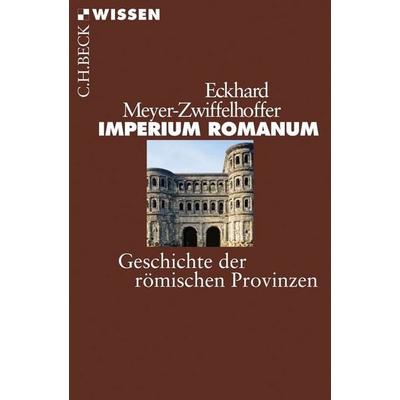 Imperium Romanum, Taschenbuch von Eckhard Meyer-Zwiffelhoffer, C.H. Beck, 978-3-406-56267-9