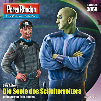 Perry Rhodan 3068: Die Seele des Schulterreiters - Uwe Anton, Audio, 4064066587178