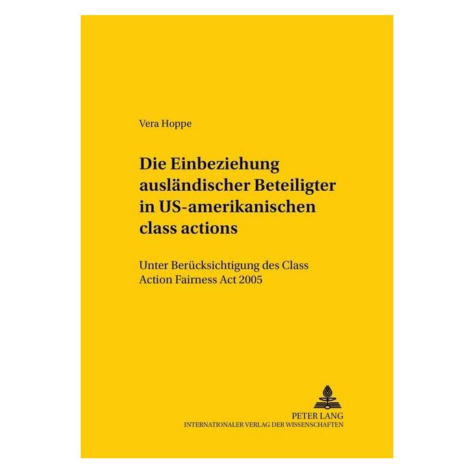 Peter Lang Die Einbeziehung ausländischer Beteiligter in US-amerikanische class actions (Deutsch, Softcover, Vera Hoppe) (7745047)